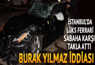 Lüks araç takla attı! Burak Yılmaz iddiası