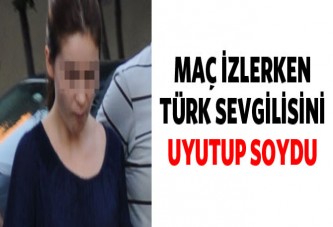 Maç izlerken uyutup soydu