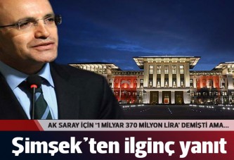 Maliye Bakanı'ndan ilginç Ak Saray yanıtı