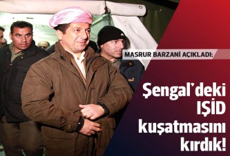 Masrur Barzani: Şengal'deki IŞİD kuşatmasını kırdık