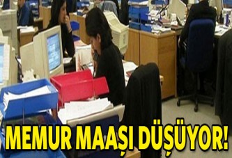 Memur maaşı 'düşüyor'!