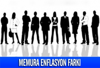 Memura enflasyon farkı verilecek