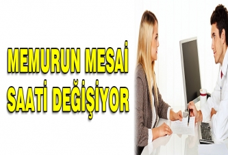 Memurların mesai saati değişiyor