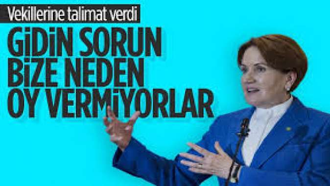 Meral Akşenerden Başkanlık Divanı üyelerine sahaya inin talimatı