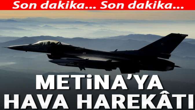 Metinaya hava harekâtı! 3 terörist etkisiz hale getirildi