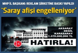 MHP: 'Ak Saray' afişlerimizi zabıta yırtıyor