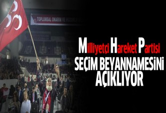 MHP seçim beyannamesini açıklıyor