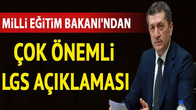 Milli Eğitim Bakanından çok önemli LGS açıklaması