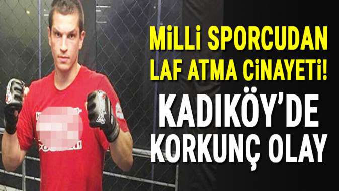 Milli sporcudan laf atma cinayeti