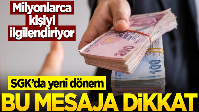 Milyonlarca kişiyi ilgilendiriyor! SGKda yeni dönem: