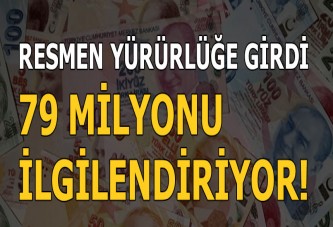 Milyonları ilgilendiren 'torba' yasa yürürlüğe girdi!