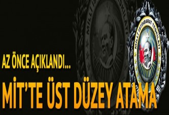 MİT'te üst düzey atama