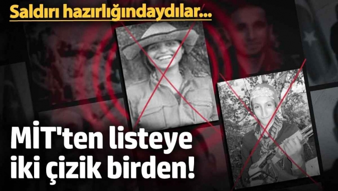 MİTten listeye iki çizik birden! Saldırı hazırlığındaki teröristler etkisiz hale getirildi