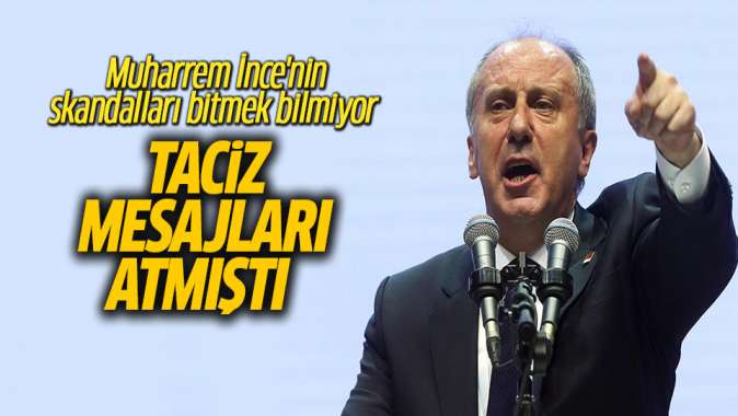 Muharrem İncenin skandalları bitmek bilmiyor