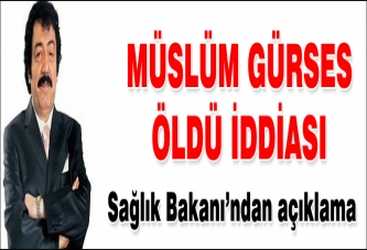 Müslüm Gürses öldü iddiası