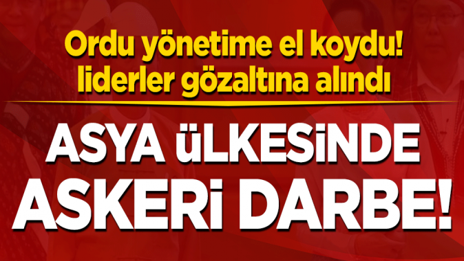 Myanmarda askeri darbe! Ordu yönetime el koydu, liderler gözaltına alındı