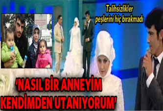 'Nasıl bir anneyim, kendimden utanıyorum'