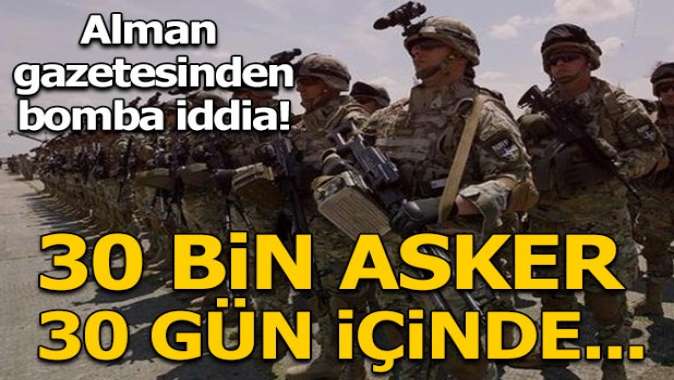 NATOdan 30 bin kişilik birlik iddiası