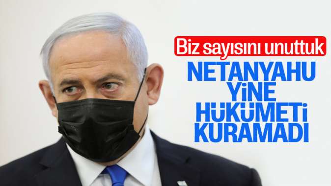 Netanyahu, koalisyon hükümetini kuramadı