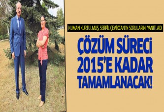 Numan Kurtulmuş: Çözüm süreci 2015'e kadar tamamlanacak!