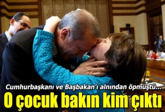 O çocuk bakın kim çıktı