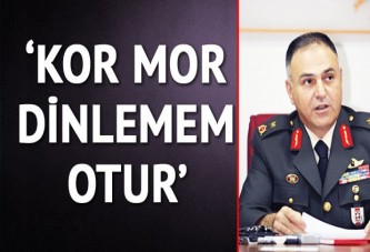 O gece yaşadıklarını anlattı: Korgeneral morgeneral dinlemem, otur!