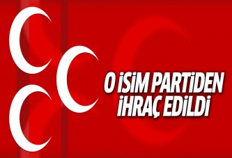 O isim MHP'den ihraç edildi