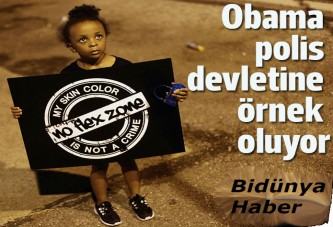 Obama demokrasiye değil, polis devletine örnek oluyor