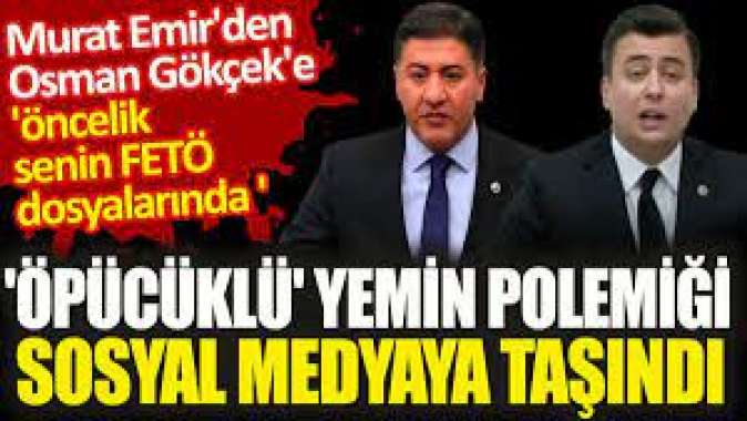 Öpücüklü yemin polemiği sosyal medyaya taşındı. Öncelik senin FETÖ dosyalarında