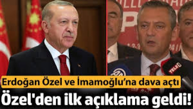 Özelden Erdoğana dava yanıtı. Özel ve İmamoğluna dava açmıştı