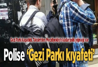 Polise 'Gezi Parkı kıyafeti'