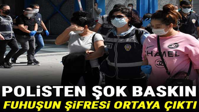 Polisten şok baskın! Fuhuşun şifresi ortaya çıktı