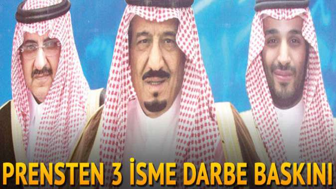 Prens’ten üç isme ‘darbe’ baskını