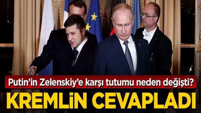 Putin’in Zelenskiy’e karşı tutumu neden değişti? Kremlin cevapladı