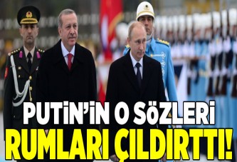 Putin'in sözleri Rumları yıktı!