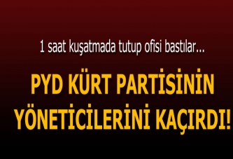 PYD Kürt partisinin yöneticilerini kaçırdı