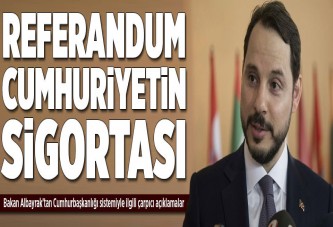 Referandum Cumhuriyetin sigortası.