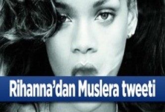 Rihanna'dan Muslera tweeti