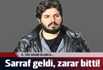 Rıza Sarraf tek adam oldu zarar bitti!