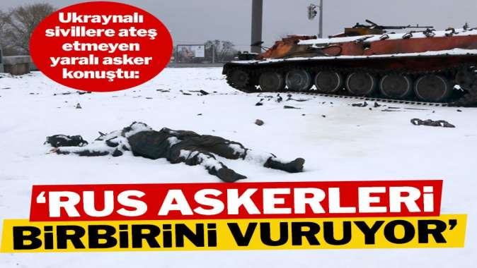 Rus askerler birbirini vuruyor