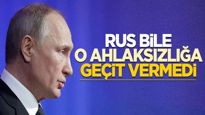 Rus bile o ahlaksızlığa geçit vermedi