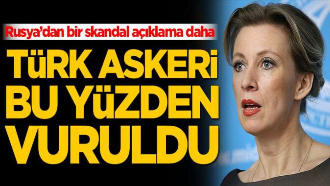 Rusyadan bir skandal açıklama daha! Türk askeri bu yüzden vuruldu