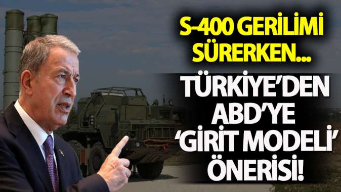 S-400 gerilimi sürerken Bakan Akardan ABDye Girit Modeli önerisi!