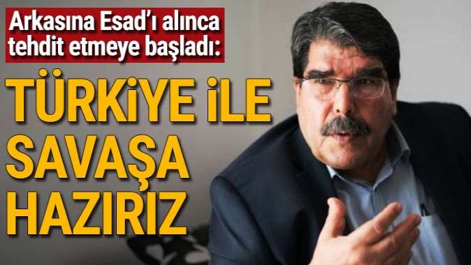 Salih Müslimden küstah tehdit: Türkiye ile savaşa hazırız