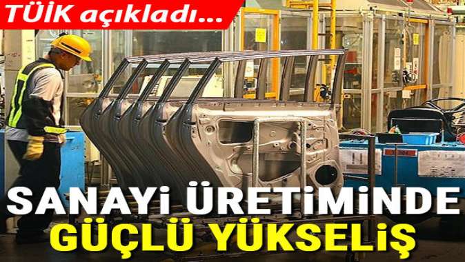 Sanayi üretimi verisi açıklandı