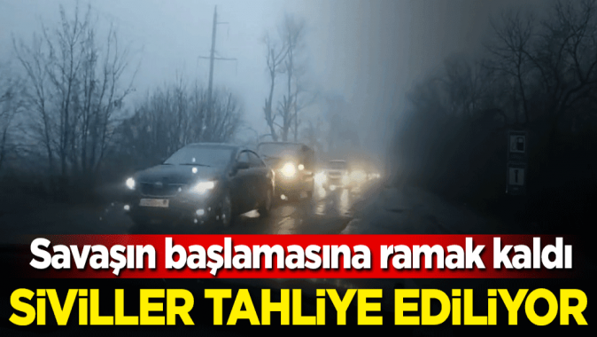 Savaşa ramak kaldı! Siviller tahliye ediliyor