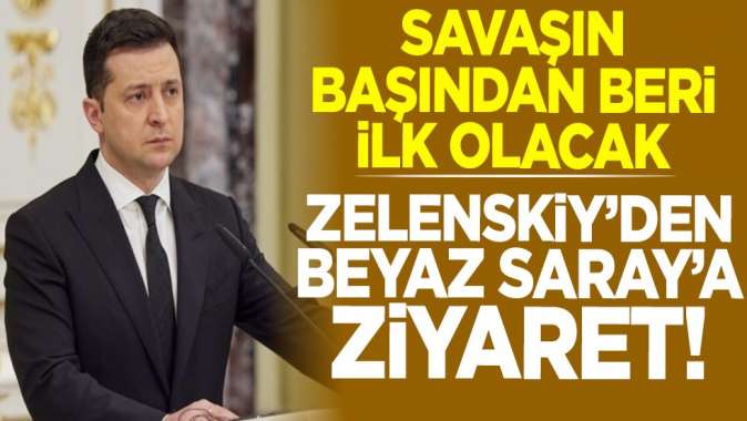 Savaşın başından beri bir ilk! Zelenskiyden ABDye ziyaret