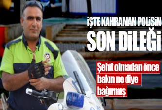 Şehidin son dileği Ömer Halis Demir gibi şehit olmakmış