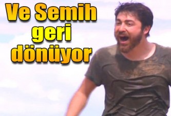 Semih Öztürk geri dönüyor!