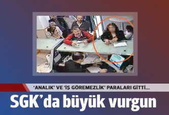 SGK'da büyük vurgun: Analık paralarını çaldılar!